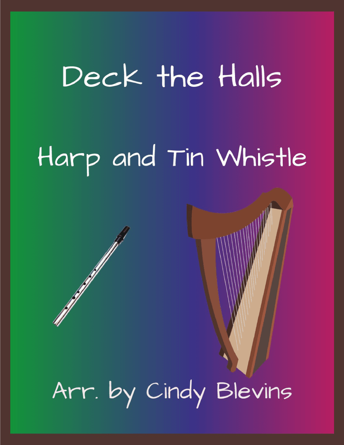 Deck the Halls, Harp and Tin Whistle (D) (arr. Cindy Blevins)