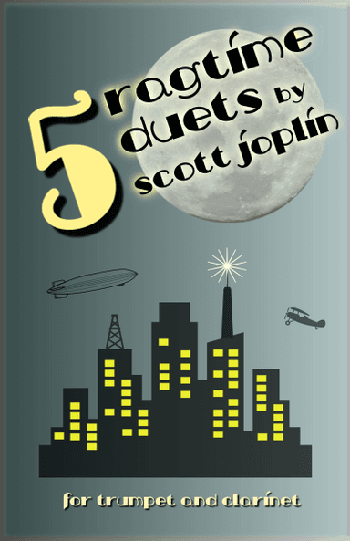 Five Ragtime Duets by Scott Joplin for Trumpet and Clarinet (arr. David McKeown)
