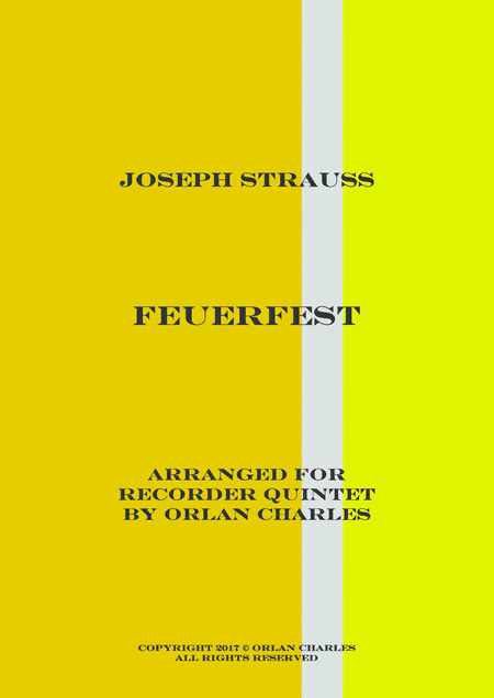 Feuerfest (Fire-Proof!) - Polka Op. 269 - for recorder quintet (arr. Orlan Charles)