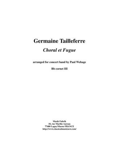Germaine Tailleferre : Choral et Fugue, arranged for concert band by Paul Wehage - Bb cornet III par
