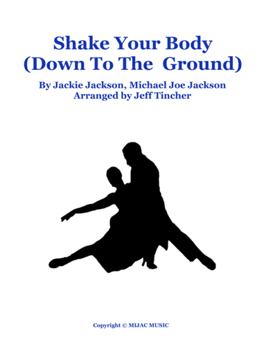Shake Your Body Down To The Ground (arr. Jeff Tincher)