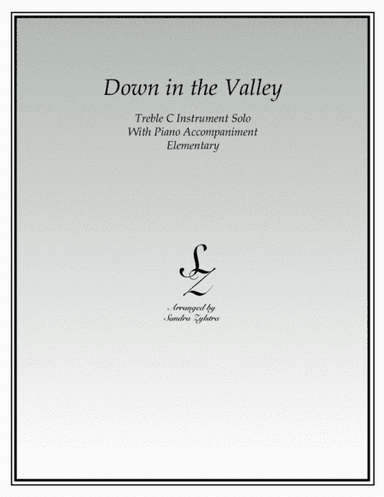 Down In The Valley (treble C instrument solo) (arr. Sandra Zylstra)