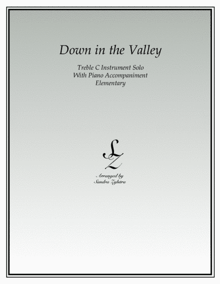 Down In The Valley (treble C instrument solo) (arr. Sandra Zylstra)