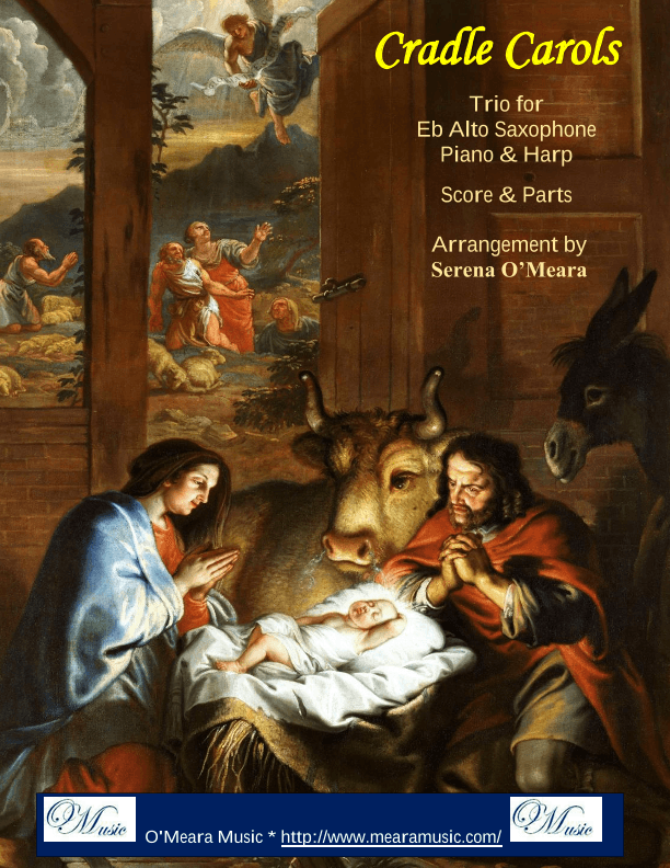 Cradle Carols, Trio for Eb Alto Saxophone, Pedal Harp and Piano (arr. Serena O'Meara)