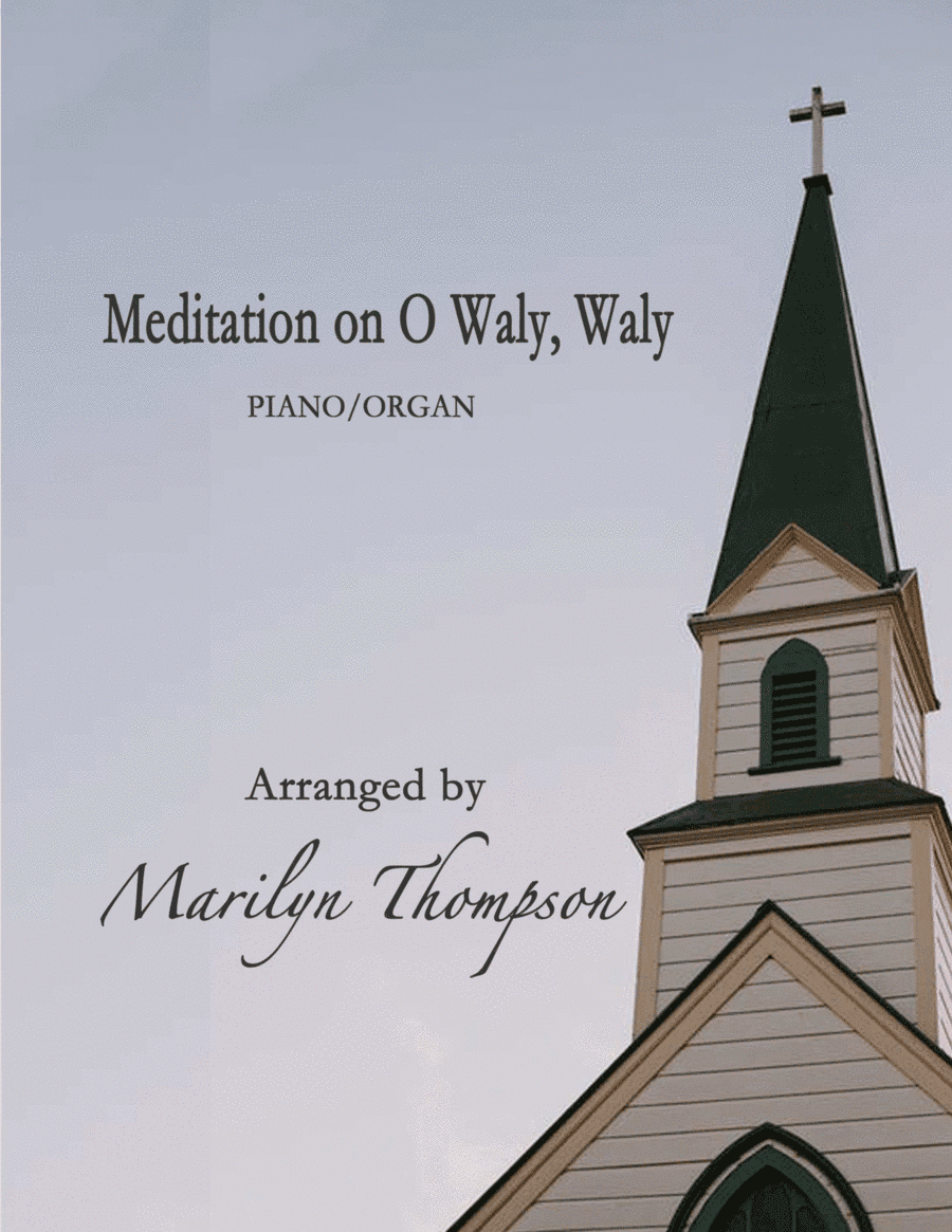 Meditation on O Waly, Waly--Piano/Organ Cello.pdf (arr. Marilyn Thompson)