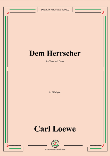 Loewe-Dem Herrscher,in G Major,for Voice and Piano (arr. OSM Press)