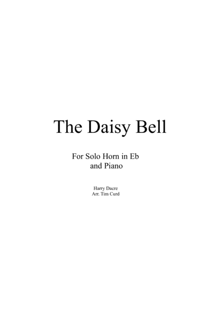 The Daisy Bell for Solo Horn in Eb and Piano (arr. Tim Curd)