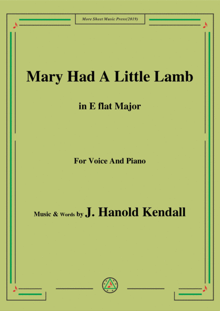 J. Hanold Kendall-Mary Had A Little Lamb,in E flat Major,for Voice&Piano (arr. MSM)