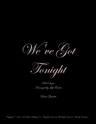 We've Got Tonight (arr. Jeff Tincher)