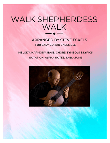 Walk Shepherdess Walk (arr. Steve Eckels)