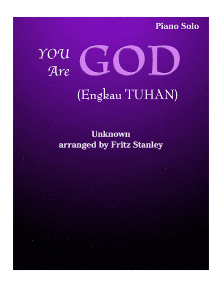 You Are GOD (Engkau ALLAH) - Piano Solo (arr. Fritz Stanley)
