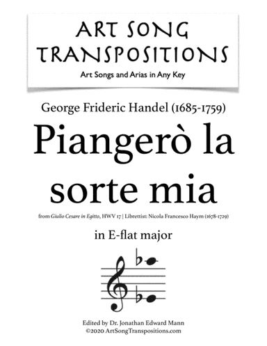 HANDEL: Piangerò la sorte mia (transposed to E-flat major) (arr. ArtSongTranspositions.com)
