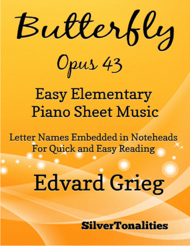 Butterfly Opus 43 Easy Elementary Piano Sheet Music (arr. SilverTonalities)