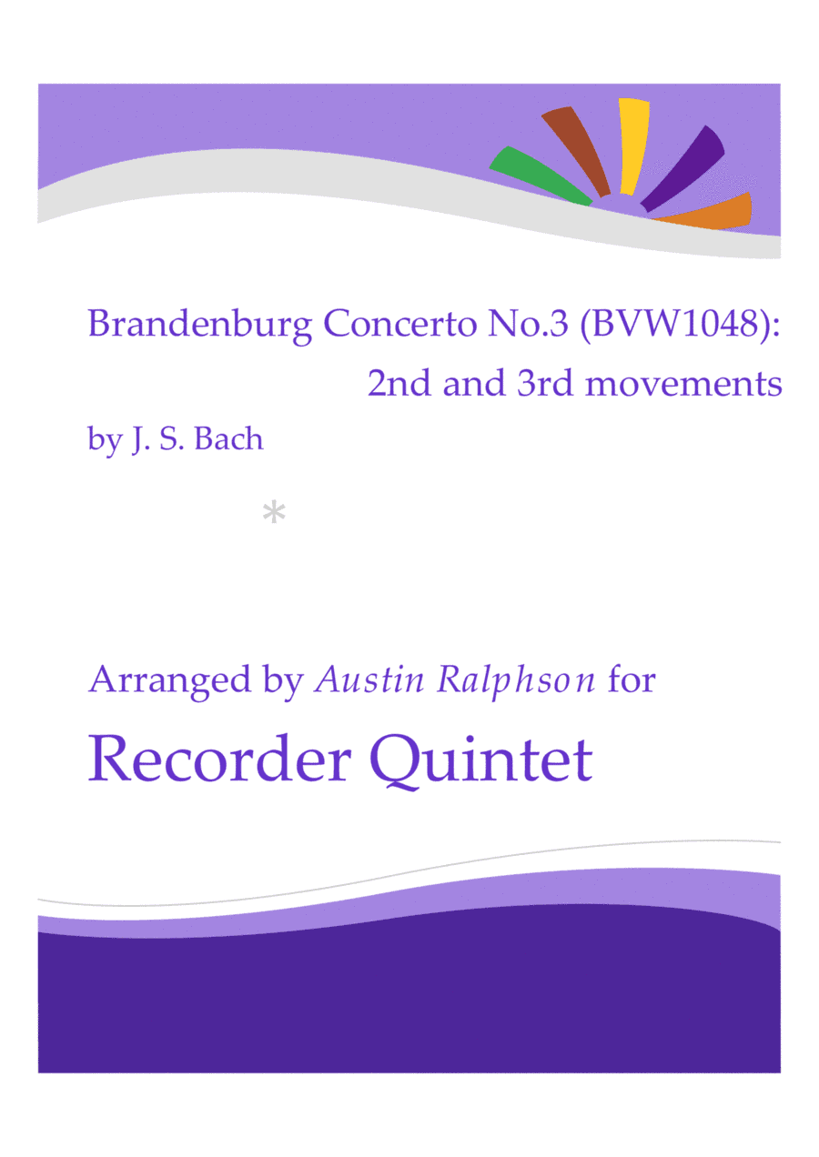 Brandenburg Concerto No.3, 2nd & 3rd movements - recorder quintet (arr. Austin Ralphson)