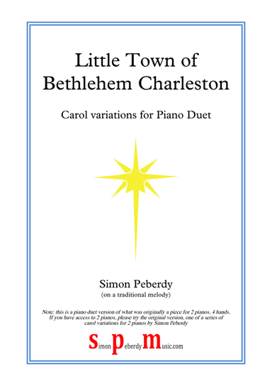 Little Town of Bethlehem Charleston, fun carol variations for Piano Duet by Simon Peberdy (arr. Simon Peberdy)