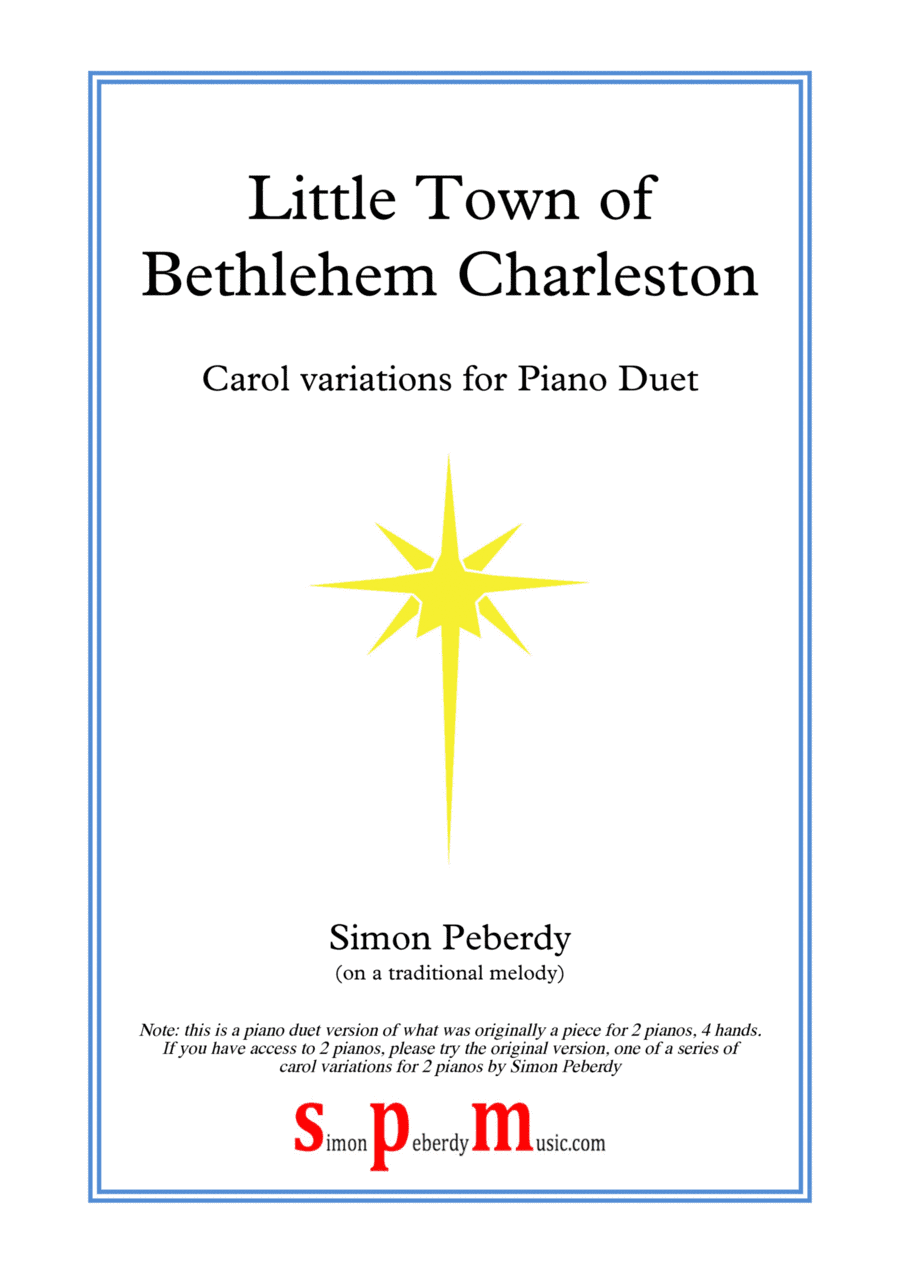 Little Town of Bethlehem Charleston, fun carol variations for Piano Duet by Simon Peberdy (arr. Simon Peberdy)
