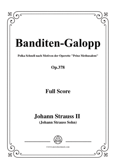 Johann Strauss II-Banditen-Galopp,Op.378,for orchestra (arr. MSM)
