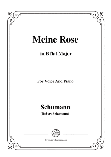 Schumann-Meine Rose,in B flat Major,for Voice and Piano (arr. MSM)