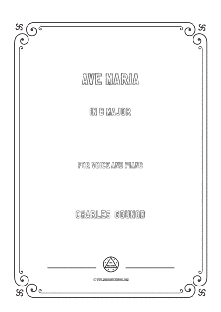 Gounod-Ave Maria in B Major,for Voice and Piano (arr. MSM)