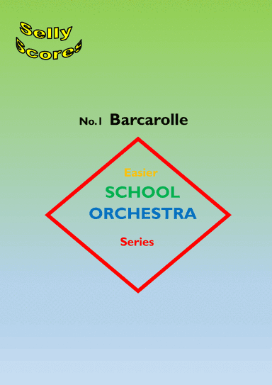 EASIER SCHOOL ORCHESTRA SERIES 1 Barcarolle  (Les Contes d'Hoffmann) Offenbach (arr. John Beale)