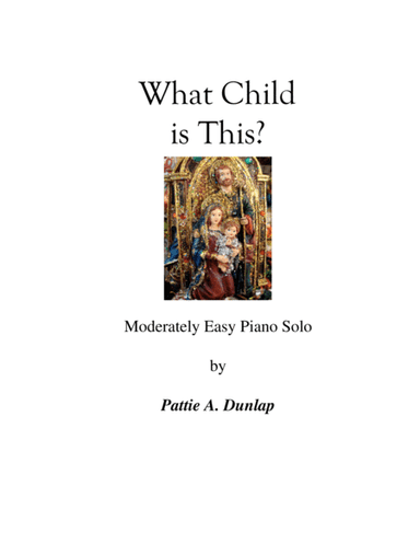 What Child is This?, L.H. melody (arr. Pattie A. Dunlap)