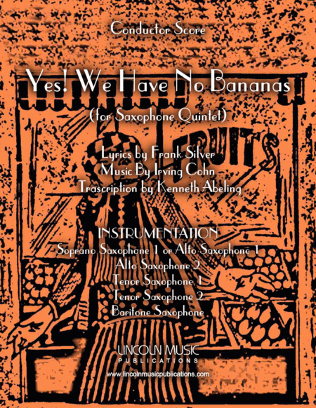 Yes! We Have No Bananas (for Saxophone Quintet SATTB or AATTB) (arr. Kenneth Abeling)