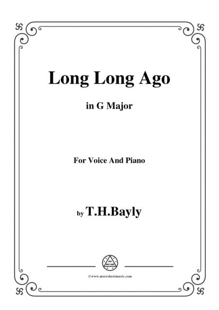 T. H. Bayly-Long Long Ago,in G Major,for Voice and Piano (arr. MSM)