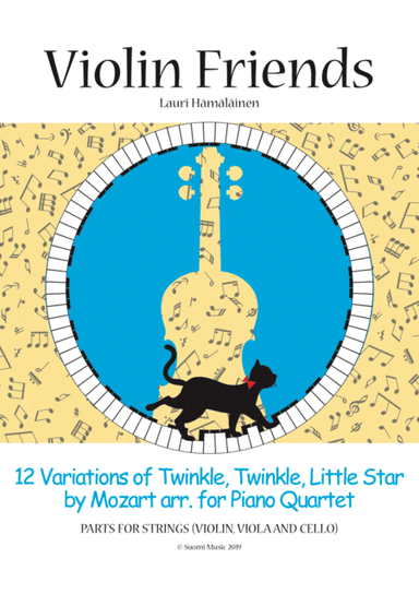 12 Variations on Twinkle, Twinkle, Little Star by Mozart arr. for piano quartet: Parts for strings ( (arr. Suomi Music)