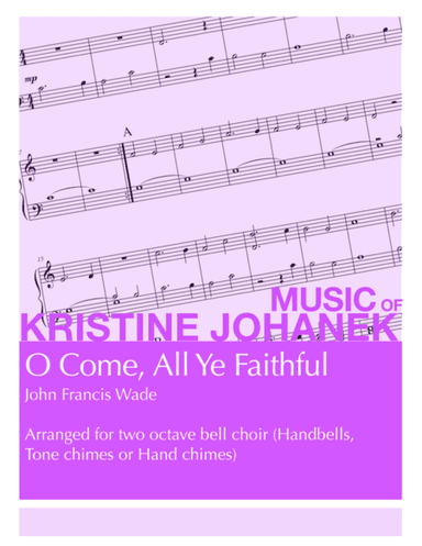 O Come, All Ye Faithful (2 octaves. Reproducible) (arr. Kristine Johanek)