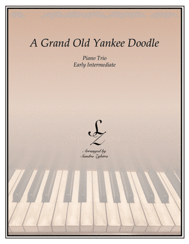A Grand Old Yankee Doodle (1 piano, 6 hand trio) (arr. Sandra Zylstra)