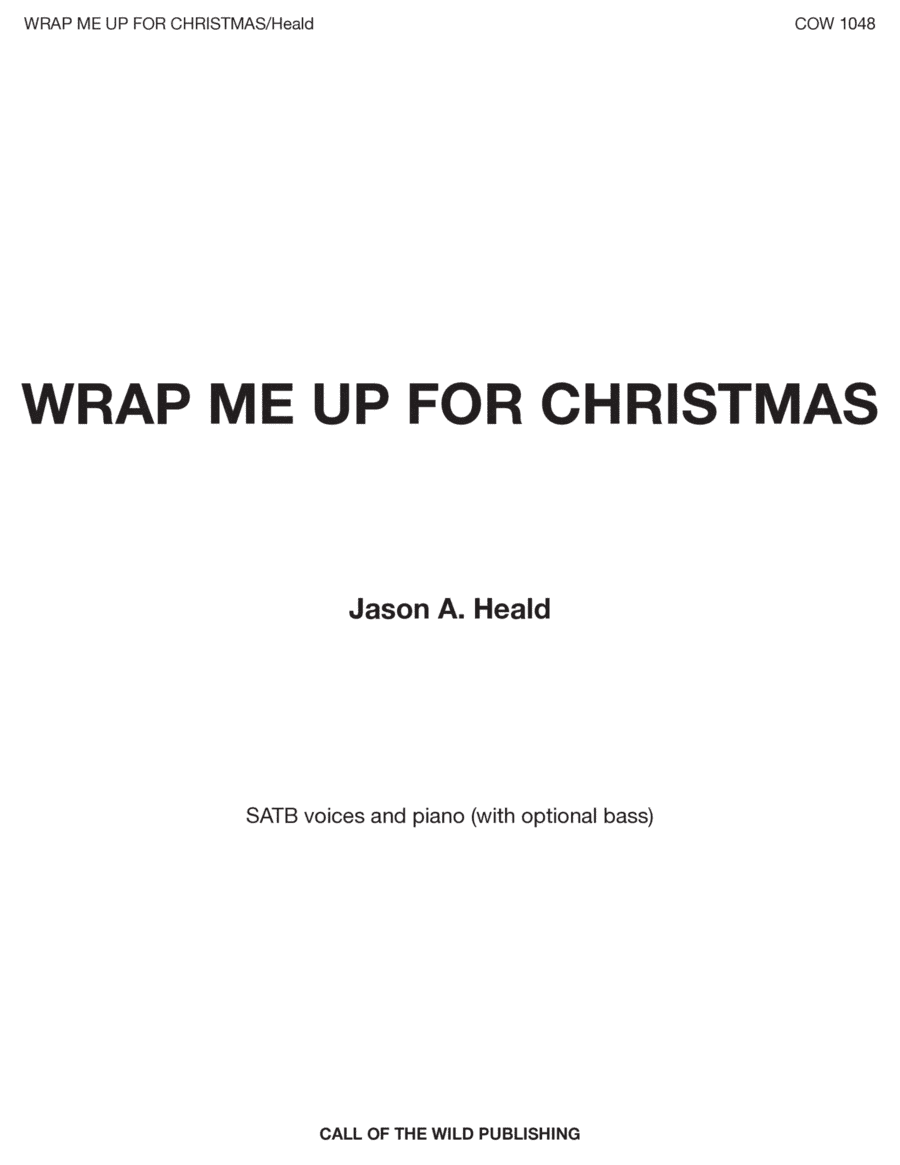"Wrap Me Up for Christmas" for SATB voices and piano