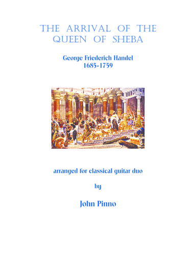 The Arrival of the Queen of Sheba (Handel) arr. for classical guitar duo (arr. John Pinno)
