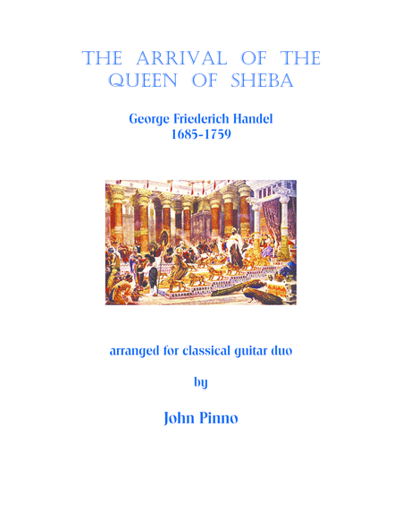 The Arrival of the Queen of Sheba (Handel) arr. for classical guitar duo (arr. John Pinno)