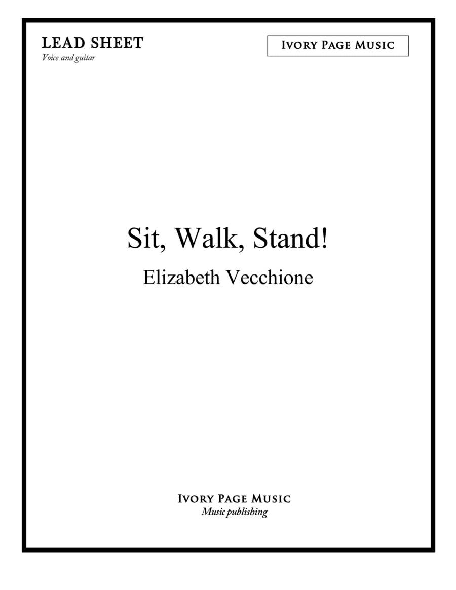 Sit, Walk, Stand! - lead sheet
