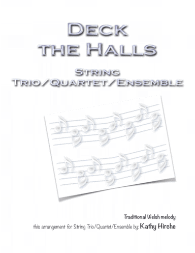 Deck the Halls - String Trio/Quartet/Ensemble (arr. Kathy Hirche)