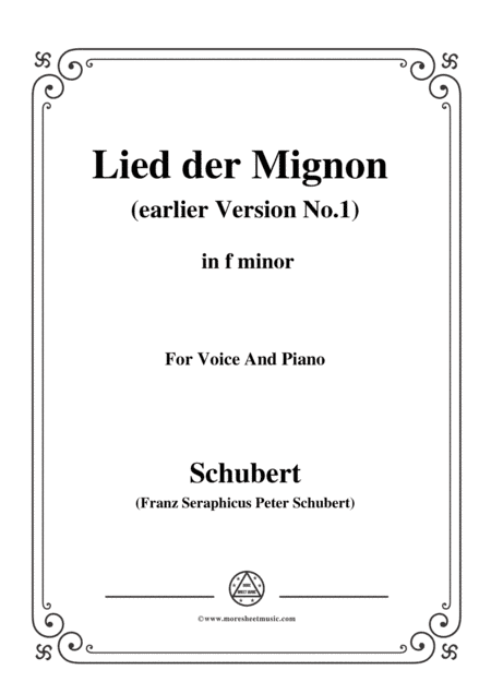 Schubert-Lied der Mignon (earlier Version 1),from 4 Gesänge aus 'Wilhelm Meister',in f minor (arr. MSM)