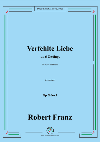 Franz-Verfehlte Liebe,in a minor,for Voice and Piano (arr. OSM Press)