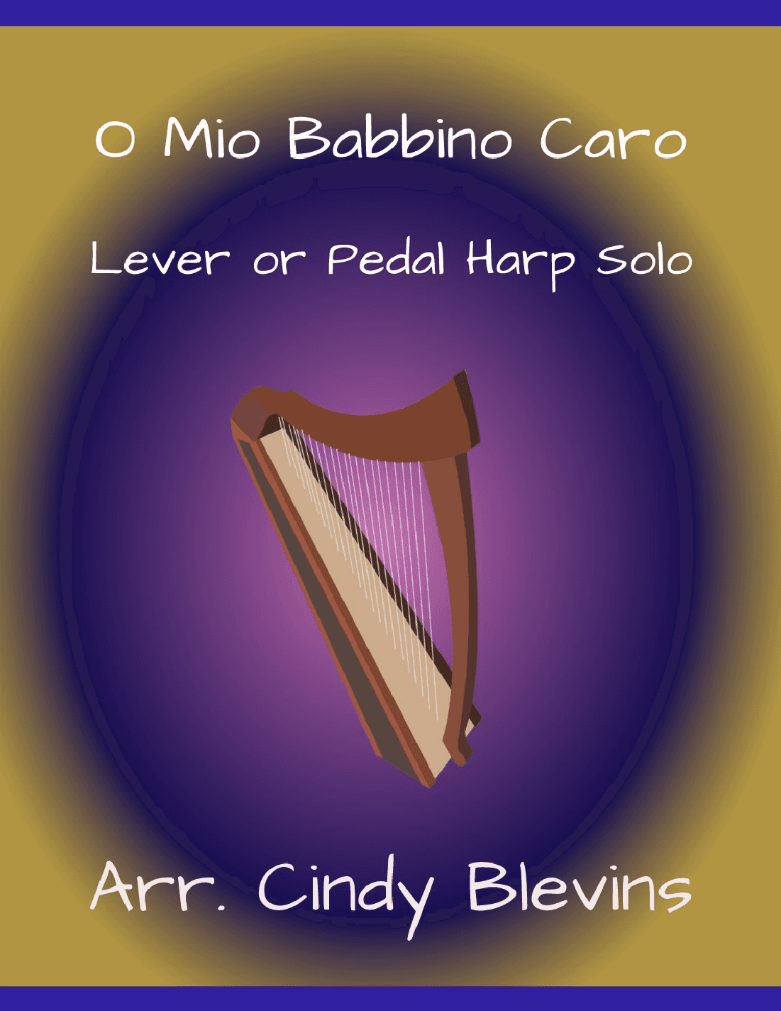 O Mio Babbino Caro, for Lever or Pedal Harp (arr. Cindy Blevins)