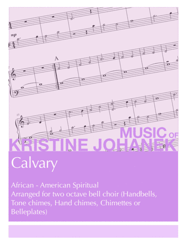 Calvary (2 octave, Reproducible) (arr. Kristine Johanek)