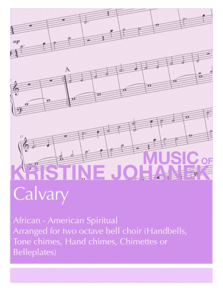 Calvary (2 octave, Reproducible) (arr. Kristine Johanek)