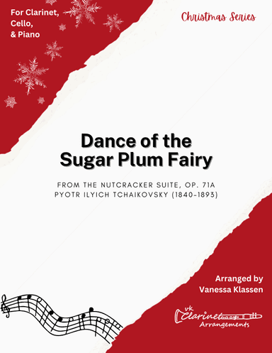 Dance of the Sugar Plum Fairy for Clarinet, Cello, and Piano (From Tchaikovsky's Nutcracker) (arr. Vanessa Klassen)