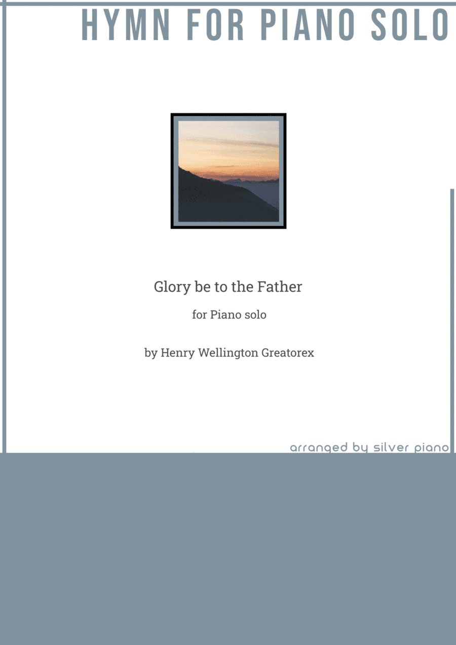 Glory be to the Father (PIANO HYMN) (arr. Silver Piano)