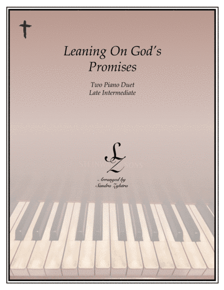 Leaning On God's Promises (2 piano duet) (arr. Sandra Zylstra)