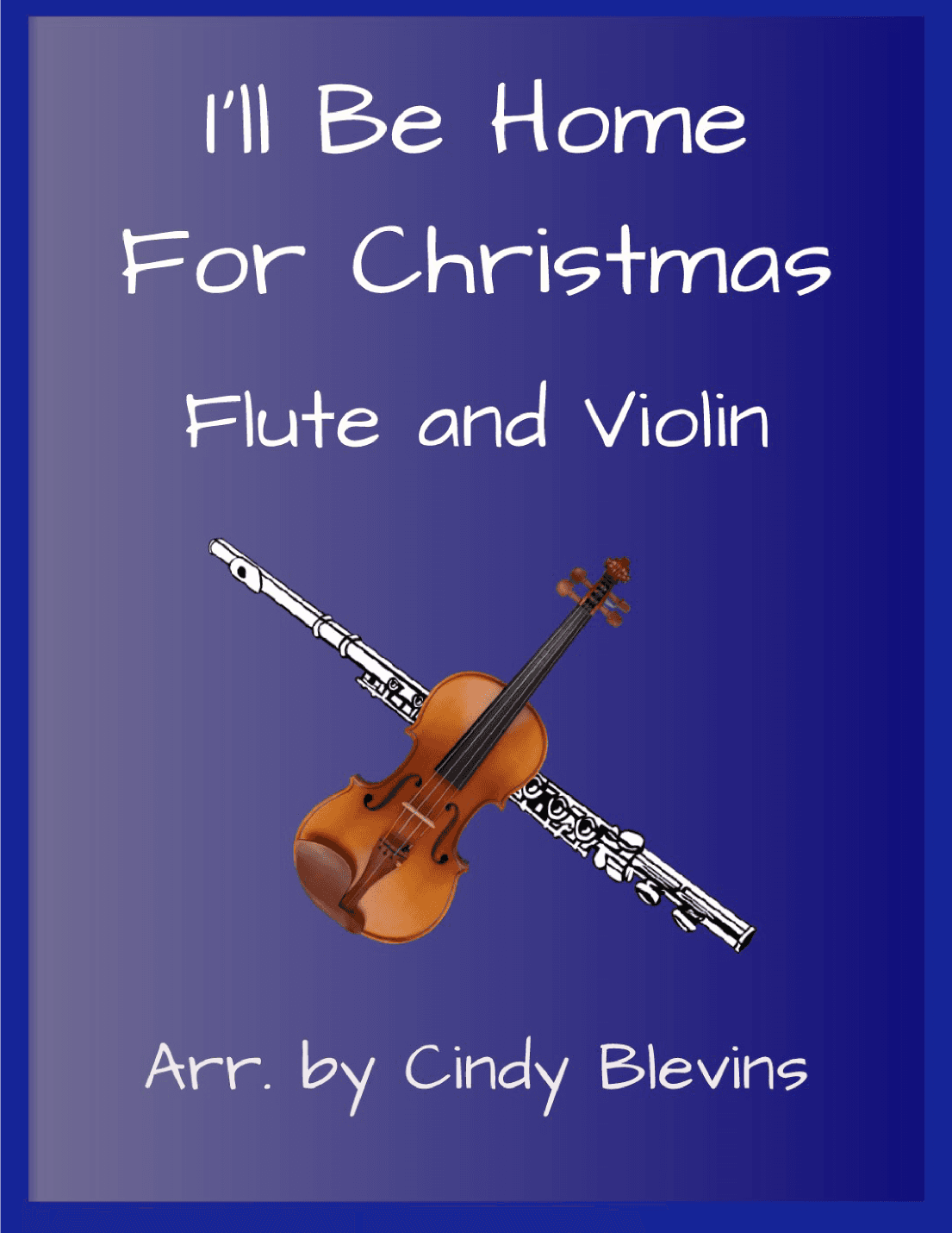 I'll Be Home For Christmas (arr. Cindy Blevins)