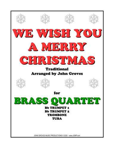 We Wish You A Merry Christmas - 2 Trumpet, Trombone, Tuba (Brass Quartet) (arr. John Groves)