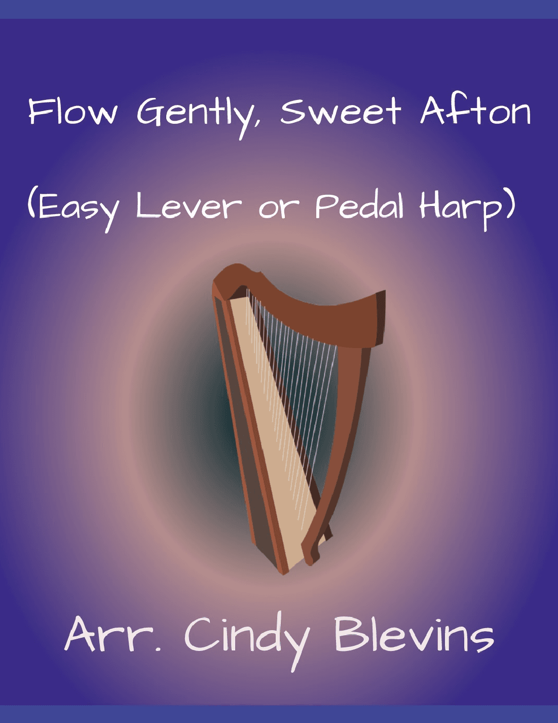 Flow Gently, Sweet Afton, for Easy Harp (Lap Harp Friendly) (arr. Cindy Blevins)