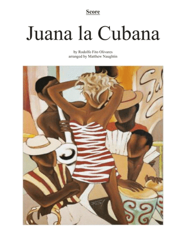 Juana La Cubana (arr. Matthew Naughtin)