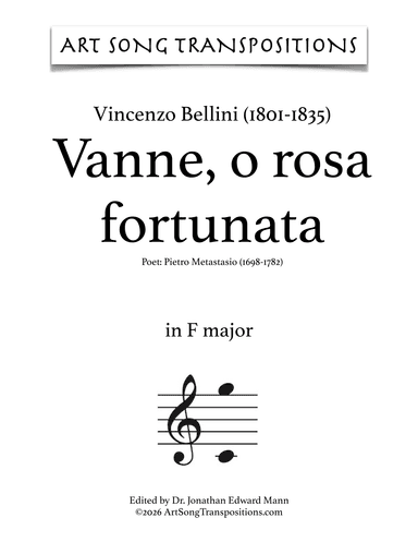 BELLINI: Vanne, o rosa fortunata (transposed to F major) (arr. ArtSongTranspositions.com)