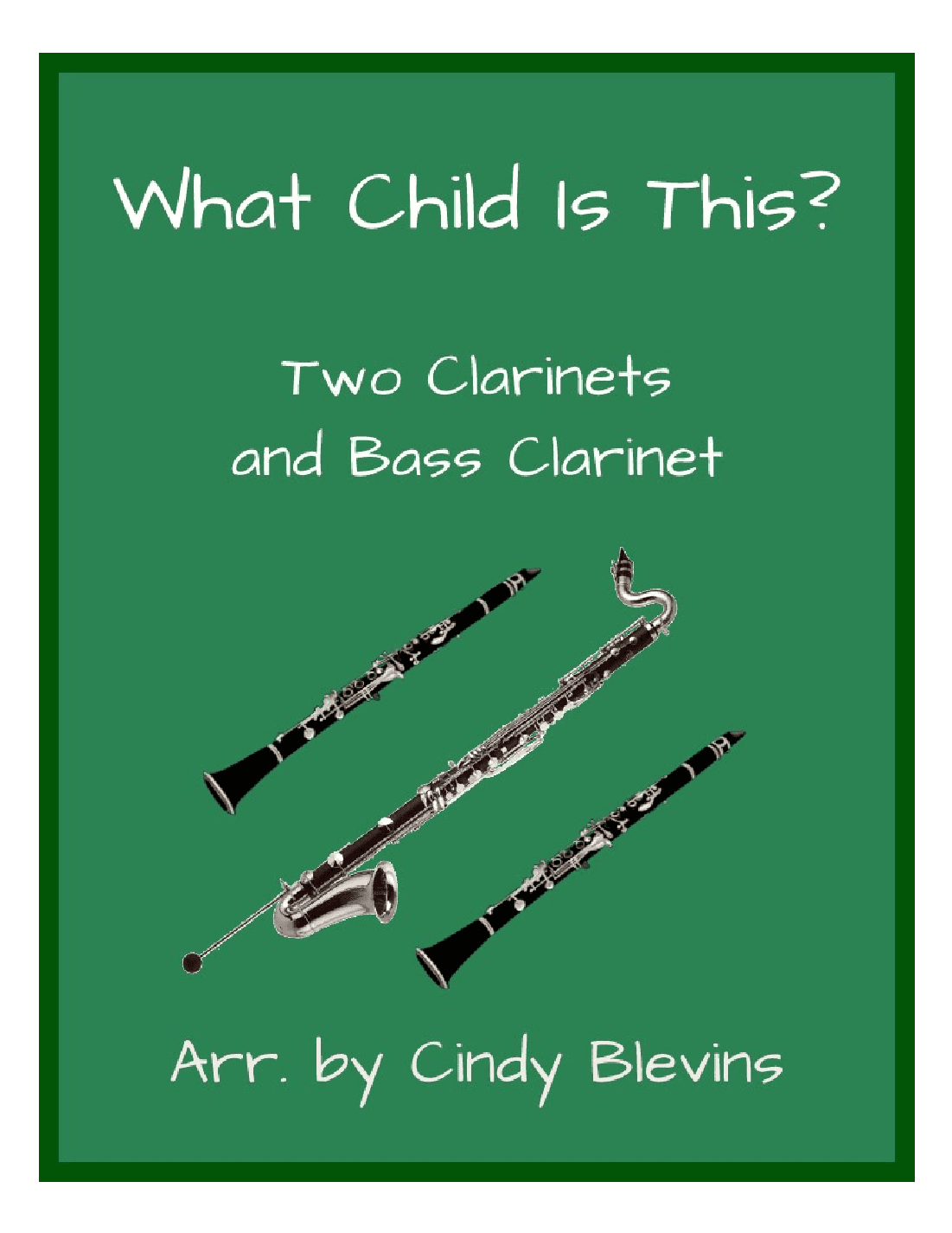 What Child Is This? for Two Clarinets and Bass Clarinet (arr. Cindy Blevins)