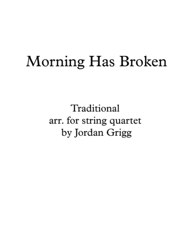 Morning Has Broken (String Quartet) (arr. Jordan Grigg)